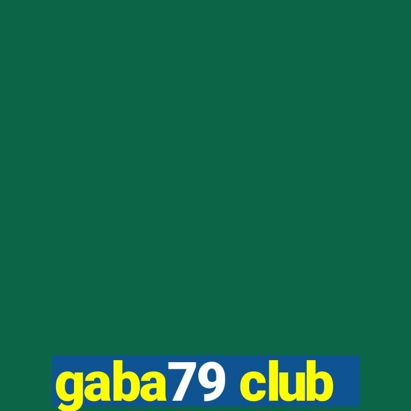 gaba79 club