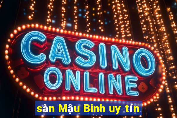 sàn Mậu Binh uy tín