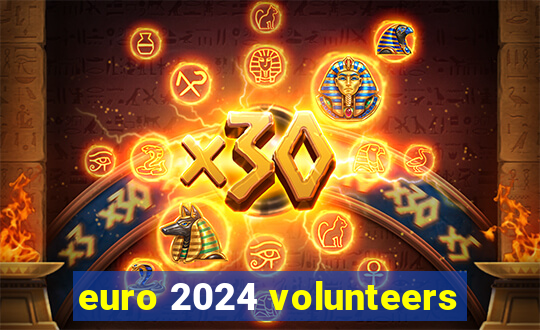 euro 2024 volunteers