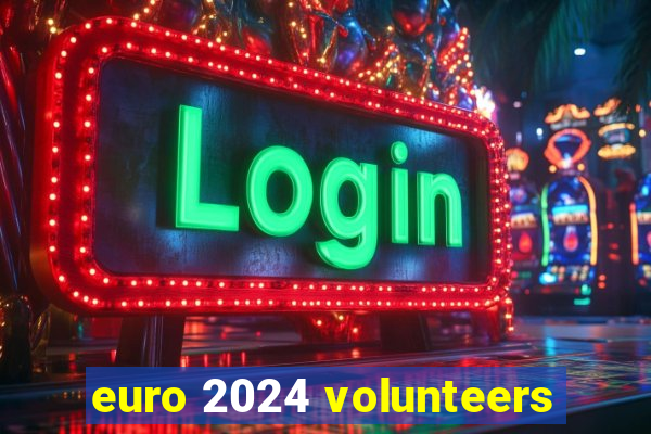 euro 2024 volunteers