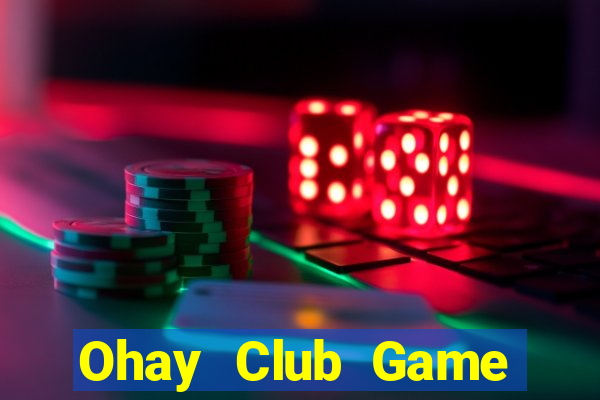 Ohay Club Game Thẻ Bài Eloras