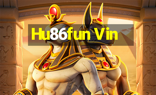 Hu86fun Vin