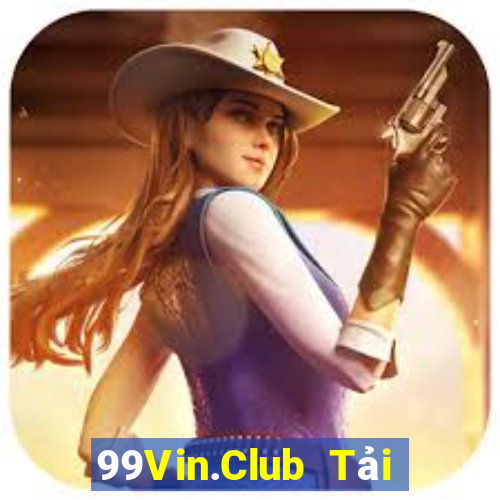 99Vin.Club Tải Game Bài