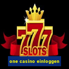 one casino einloggen