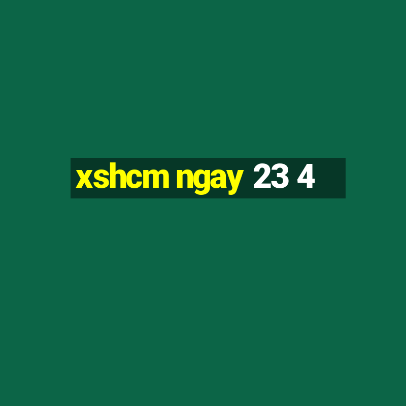 xshcm ngay 23 4