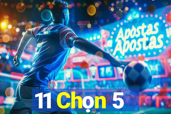 11 Chọn 5