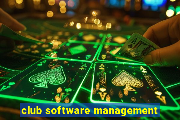 club software management