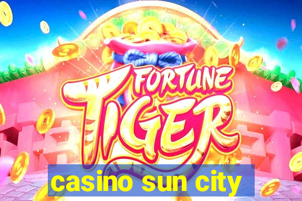 casino sun city