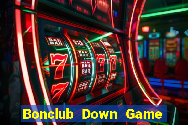 Bonclub Down Game Bài Vui