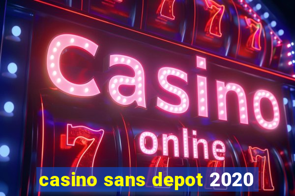 casino sans depot 2020