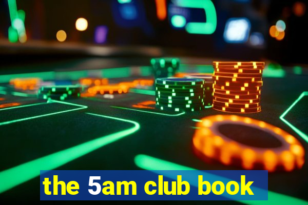 the 5am club book