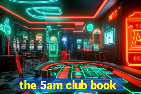 the 5am club book