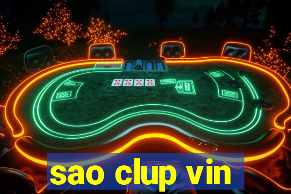 sao clup vin