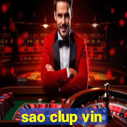 sao clup vin