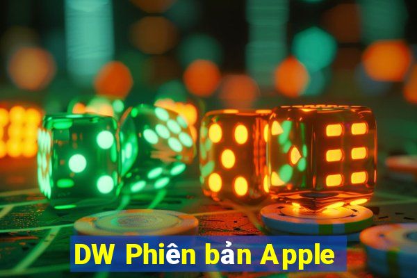 DW Phiên bản Apple