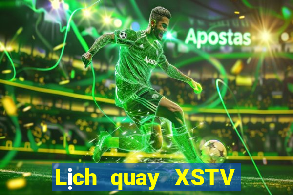 Lịch quay XSTV thứ tư