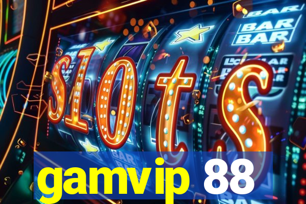 gamvip 88