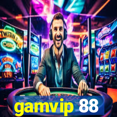 gamvip 88