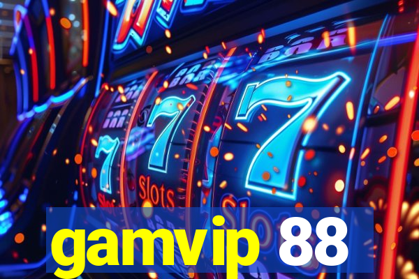 gamvip 88