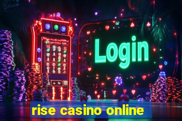 rise casino online