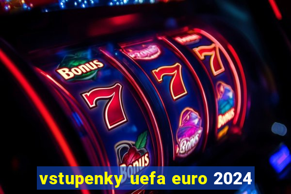 vstupenky uefa euro 2024