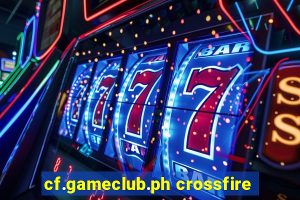 cf.gameclub.ph crossfire