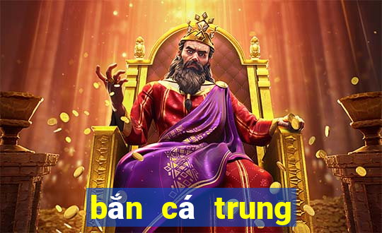 bắn cá trung quốc online