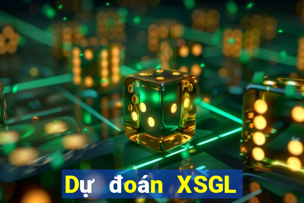 Dự đoán XSGL ngày 31