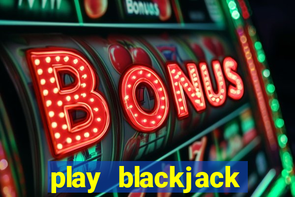 play blackjack online multiplayer