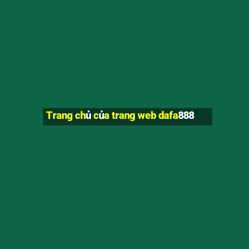 Trang chủ của trang web dafa888