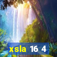 xsla 16 4