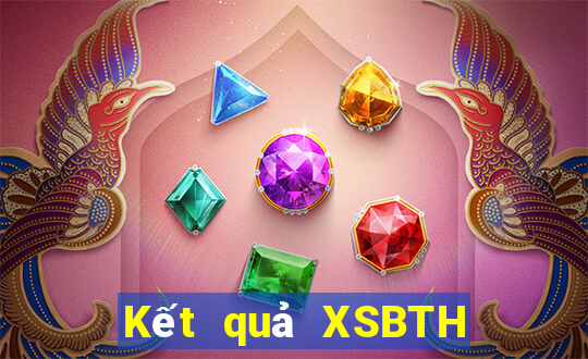 Kết quả XSBTH thứ Ba