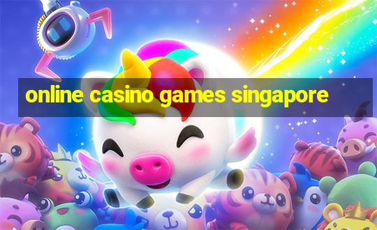 online casino games singapore