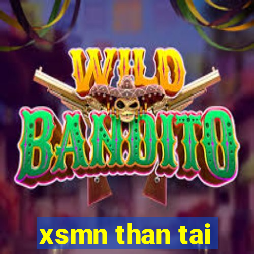 xsmn than tai