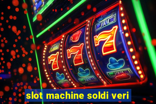 slot machine soldi veri