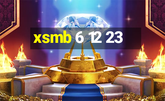 xsmb 6 12 23