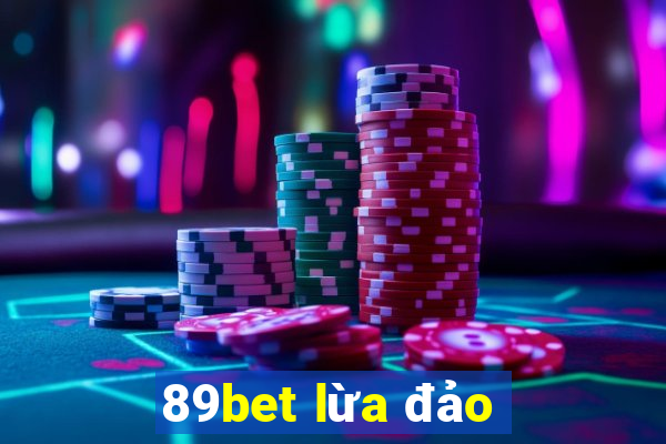 89bet lừa đảo