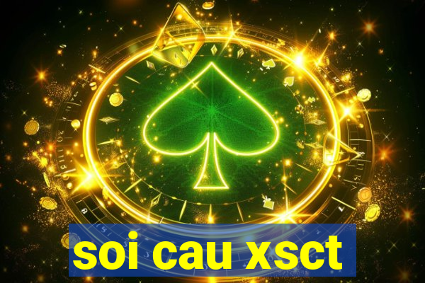 soi cau xsct