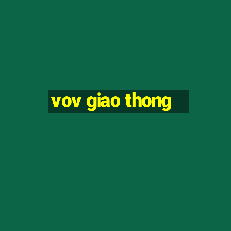 vov giao thong