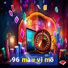 96 màu vi mô