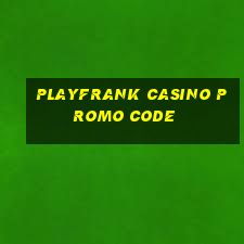 playfrank casino promo code