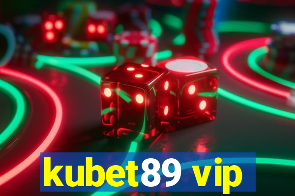 kubet89 vip