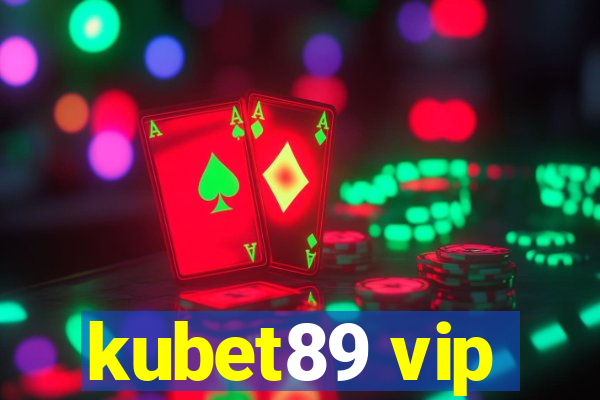 kubet89 vip