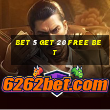 bet 5 get 20 free bet