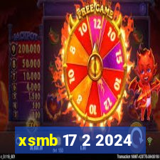 xsmb 17 2 2024