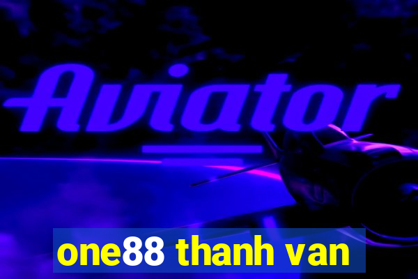 one88 thanh van