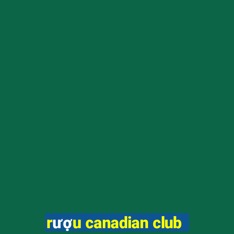 rượu canadian club