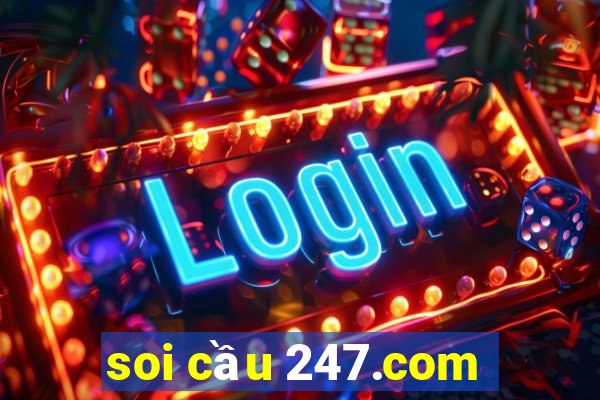 soi cầu 247.com