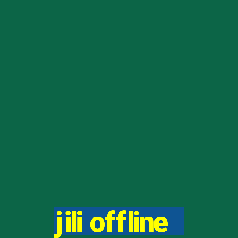 jili offline