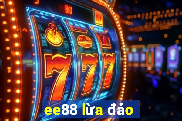 ee88 lừa đảo